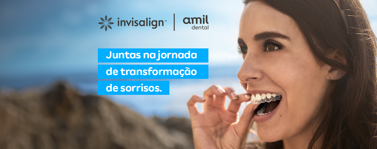 Conheça a parceria Invisalign e Amil Dental